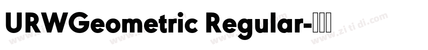 URWGeometric Regular字体转换 URWGeometric Regular字体转换